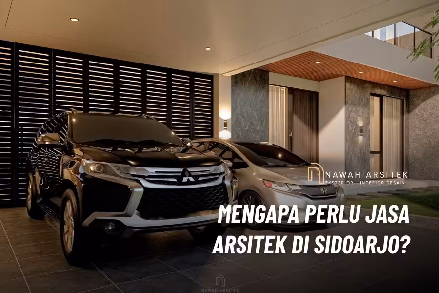 mengapa perlu jasa arsitek sidoarjo ?