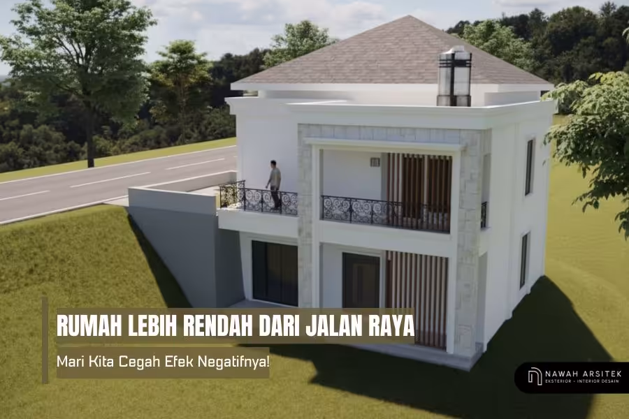 menyiasati posisi rumah lebih rendah dari jalan