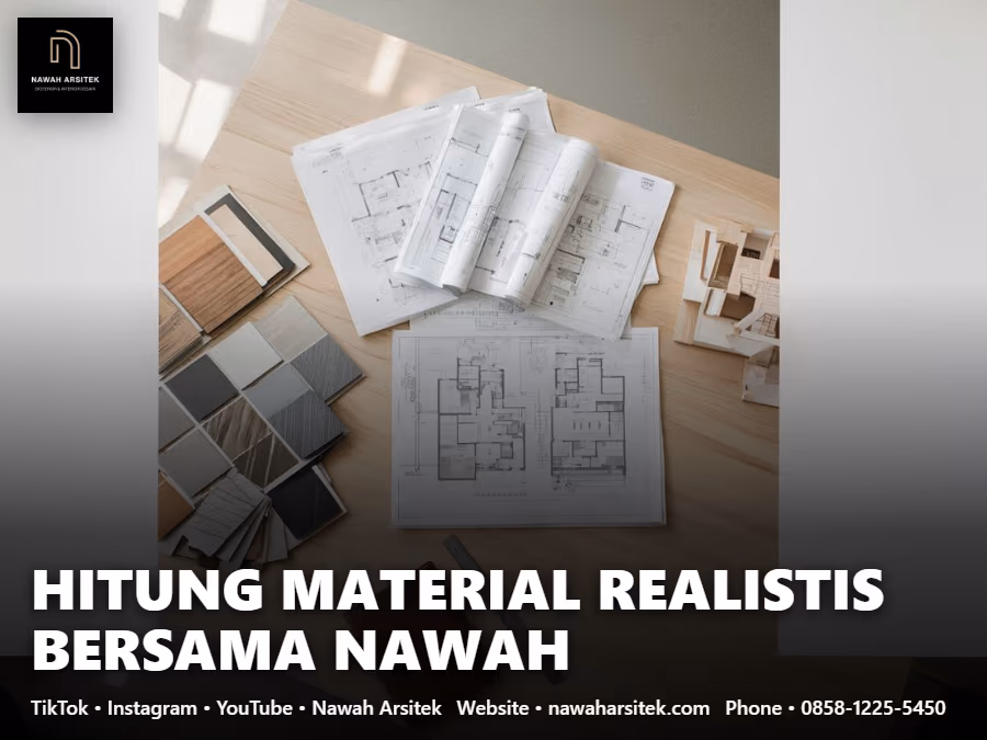 nawah arsitek bisa membantu menghitung material lebih realistis